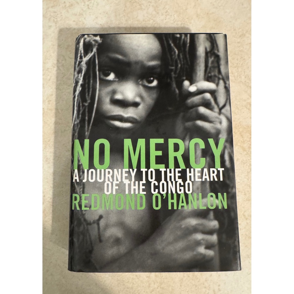 No Mercy Journey to the Heart of the Congo Redmond O'Hanlon Hardcover 1997 Book